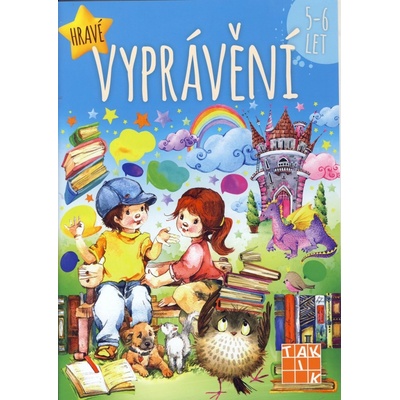 Hravé vyprávění 5-6 let TAKTIK International, s.r.o