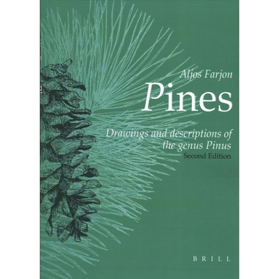 Pines, 2nd Revised Edition: Drawings and Descriptions of the Genus Pinus Aljos Farjon – Hledejceny.cz