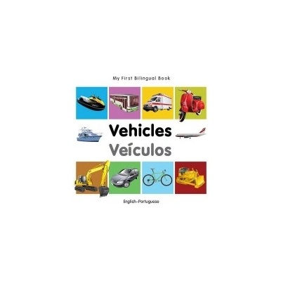 My First Bilingual Book-Vehicles English-Portuguese Milet PublishingBoard Books – Hledejceny.cz