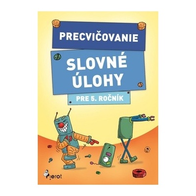 Precvičovanie Slovné úlohy pre 5. ročník