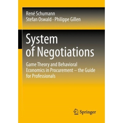 System of Negotiations - Schumann, Rene a Oswald, Stefan a Gillen, Philippe – Hledejceny.cz