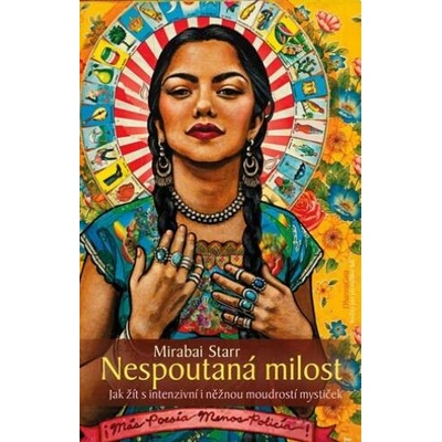 Nespoutaná milost - Mirabai Starr