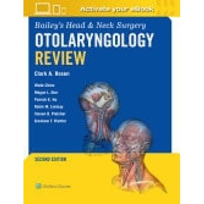 Bailey's Head & Neck Surgery Otolaryngology Review: Print + eBook with Multimedia - Clark A. Rosen – Hledejceny.cz