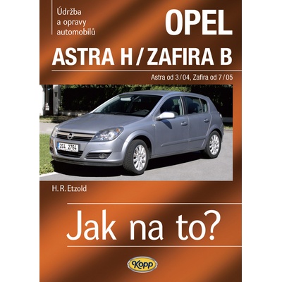 Opel Astra H od 3/04, Zafira B od 7/05