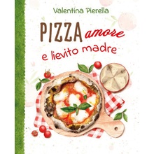 Pizza amore e lievito madre