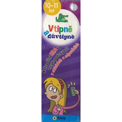 Vtipně a důvtipně 10-11 let Netradiční hravý encyklopediský kvíz v otázkách a odpovědích NAKLADATELSTVÍ SUN s.r.o.