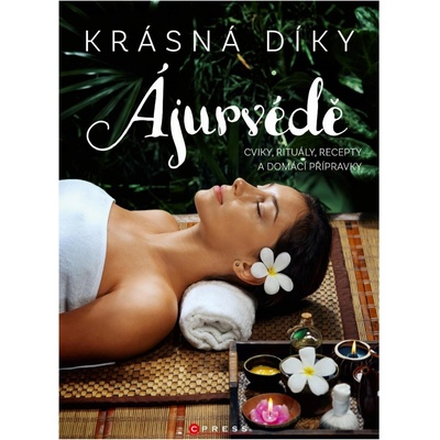 Krásná díky ájurvédě - Helena Subijana