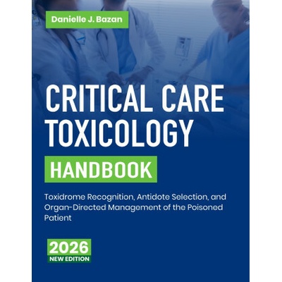 Critical Care Toxicology Handbook