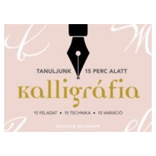 Kalligráfia. 15 feladat, 15 technika, 15 variáció