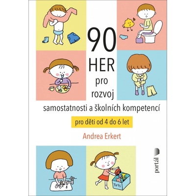90 her pro rozvoj samostatnosti a školních kompetencí pro děti od 4 do 6 let - Andrea Erkert