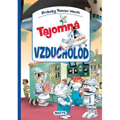 Tajomná vzducholoď - Tony Wolf – Hledejceny.cz