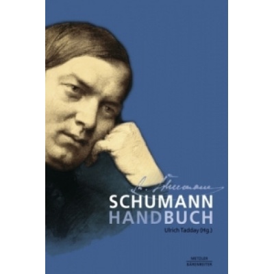 Schumann-Handbuch Ulrich Tadday – Hledejceny.cz