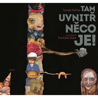 Tam uvnitř něco je - Tomáš Peřina – Hledejceny.cz