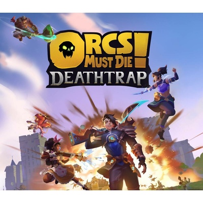 Orcs Must Die! Deathtrap