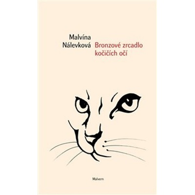 Bronzové zrcadlo kočičích očí - Malvína Nálevková