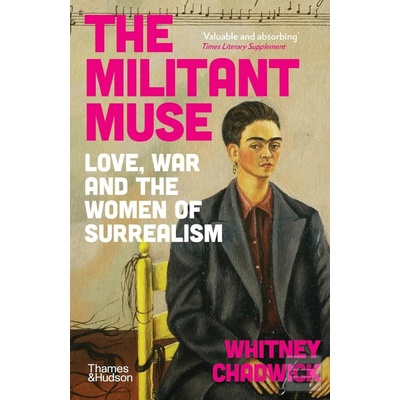 The Militant Muse - Whitney Chadwick
