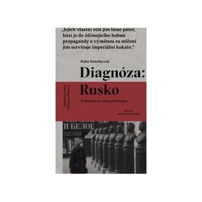 Diagnóza: Rusko. O Rusech za časů putinismu