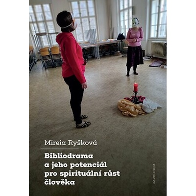Bibliodrama a jeho potenciál pro spirituální růst člověka