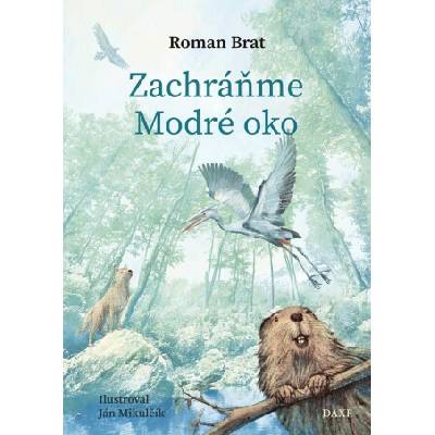 Zachráňme Modré oko - Roman Brat – Hledejceny.cz