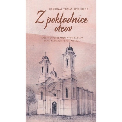 Z pokladnice otcov - Tomáš Špidlík