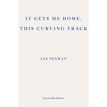 It Gets Me Home, This Curving Track Penman Ian