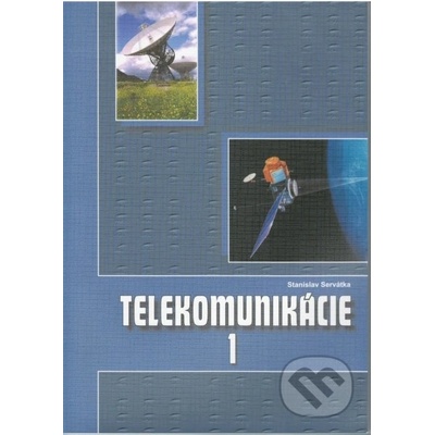 Telekomunikácie 1 (študijný odbor elektrotechnika) - Stanislav Servátka