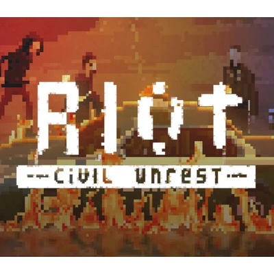 RIOT - Civil Unrest