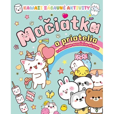 Mačiatka a priatelia - kolektív autorov – Hledejceny.cz