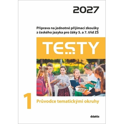 Testy 1 Průvodce tematickými okruhy 2027