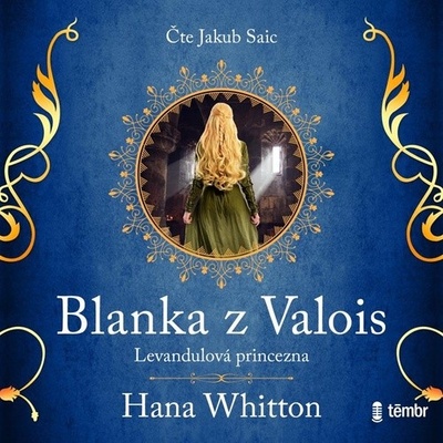 Blanka z Valois – Levandulová princezna - Hana Parkánová-Whitton