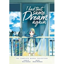 I Had That Same Dream Again: The Complete Manga Collection