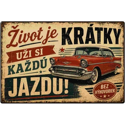 CAB Design - Metal Signs & Decor Plechová ceduľa Život je krátky uži si každú jazdu