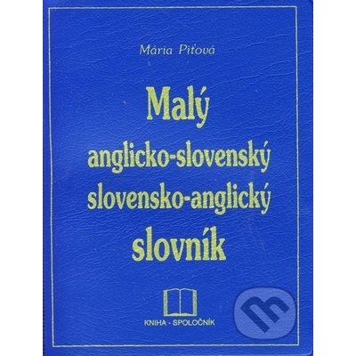 Malý anglicko - slovenský, slovensko - anglický slovník PVC - Mária Piťová, Vojtech Piťo