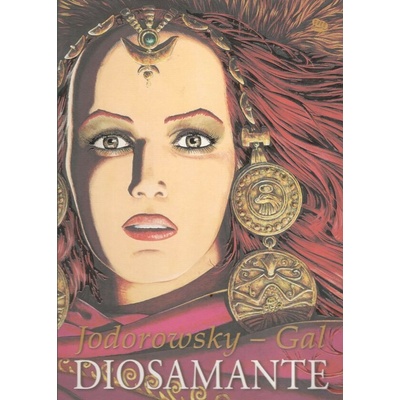 Diosamante - Alejandro Jodorowsky, Jean-Claude Gal (ilustrácie)