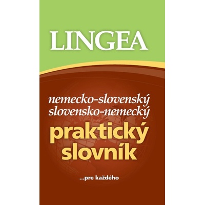 LINGEA Nemecko-slovenský, slovensko-nemecký praktický slovník - 3. vydanie - autor neuvedený – Hledejceny.cz