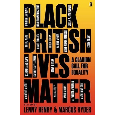 Black British Lives Matter - A Clarion Call for Equality - Henry Lenny – Hledejceny.cz