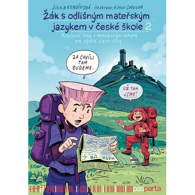 Žák s odlišným mateřským jazykem v české škole 2 - Pracovní listy s metodickými pokyny pro výuku vlastivědy - Jitka Kendíková