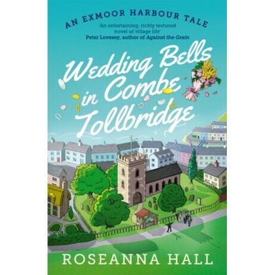 Wedding Bells in Combe Tollbridge - Roseanna Hall – Hledejceny.cz