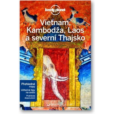 Vietnam Kambodža Laos a severní Thajsko Lonely Planet