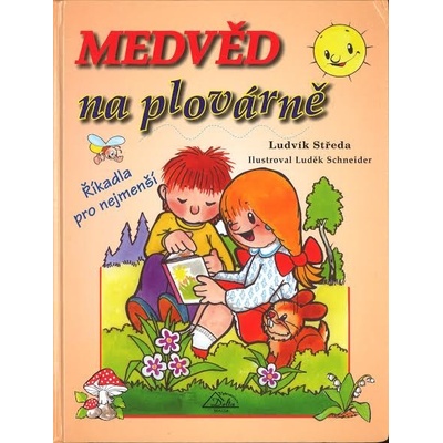Schneider Ludvík Středa; Luděk: MEDVĚD NA PLOVÁRNĚ – Hledejceny.cz