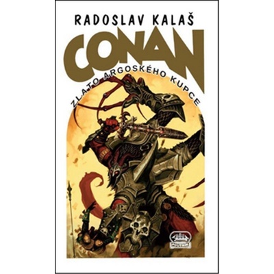Conan Zlato argoského kupce Radoslav Kalaš