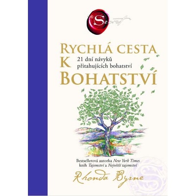 Rychlá cesta k bohatství - Rhonda Byrne – Hledejceny.cz