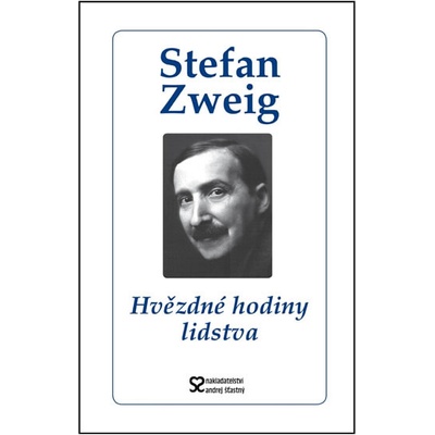Hvězdné hodiny lidstva - Zweig, Stefan