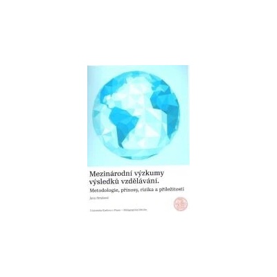 Mezinárodní výzkumy výsledků vzdělávání. Metodologie, přínosy, rizika – Hledejceny.cz