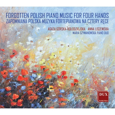 Forgotten Polish Piano Music for Four Hands Chopin Liszewska CD – Hledejceny.cz