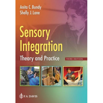 Sensory Integration: Theory and Practice Bundy Anita C.