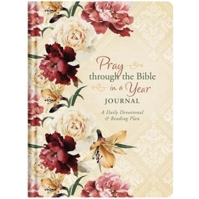 Pray Through the Bible in a Year Journal: A Daily Devotional and Reading Plan Darlene Franklin – Hledejceny.cz
