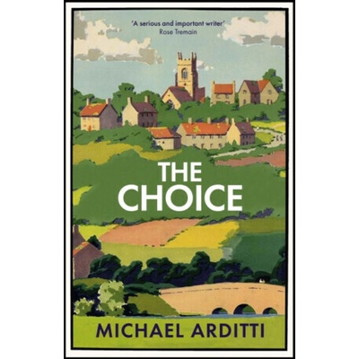 The Choice - Michael Arditti – Hledejceny.cz