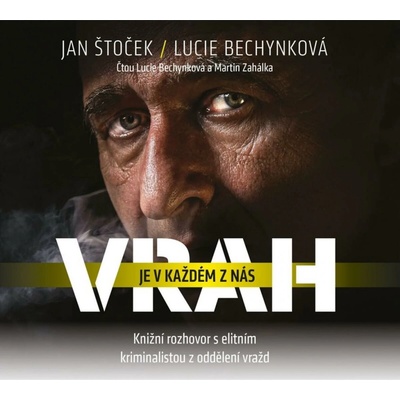 Vrah je v každém z nás - Lucie Bechynková, Jan Štoček