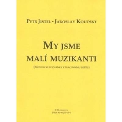 My jsme malí muzikanti metodika – Jistel P., Koutský J.